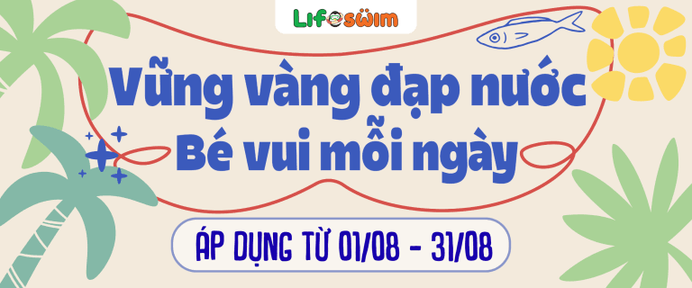 ƯU ĐÃI THÁNG 8: VỮNG VÀNG ĐẠP NƯỚC – BÉ VUI MỖI NGÀY